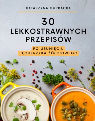 30 lekkostrawnych przepisów