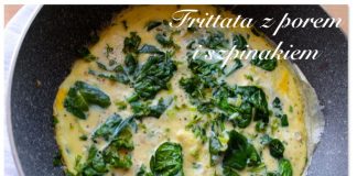 Frittata ze szpinakiem czyli królewskie śniadanie w 10 minut (1 kawałek ma tylko 120 kcal)