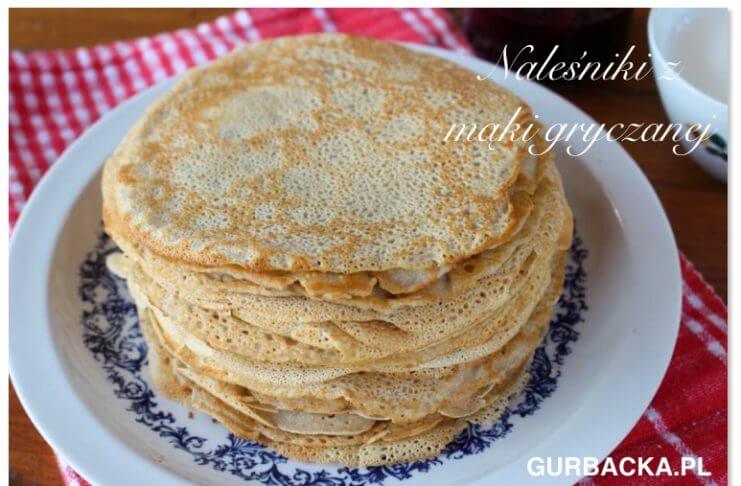 NALEŚNIKI Z MĄKI GRYCZANEJ-ULUBIONE!