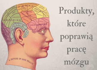 14 produktów poprawiających pracę mózgu