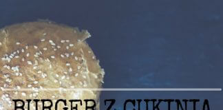 Burgery z cukinii – przepis