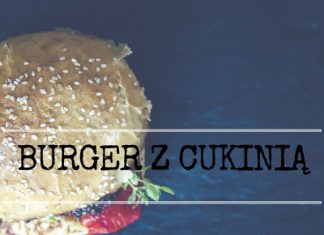 Burgery z cukinii – przepis