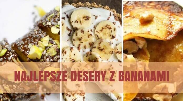 3 najlepsze desery z bananami – musisz ich spróbować! desery z bananami