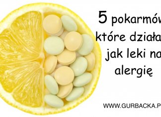 5 POKARMÓW, KTÓRE DZIAŁAJĄ JAK LEKI NA ALERGIĘ