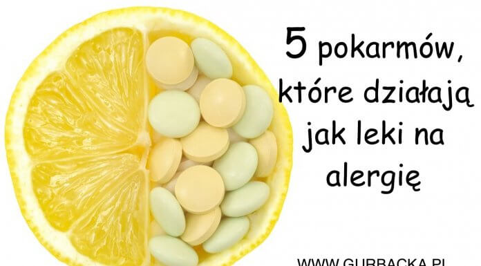 5 POKARMÓW, KTÓRE DZIAŁAJĄ JAK LEKI NA ALERGIĘ