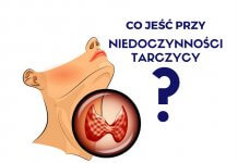 DIETA PRZY NIEDOCZYNNOŚCI TARCZYCY. CO JEŚĆ, A CZEGO UNIKAĆ?