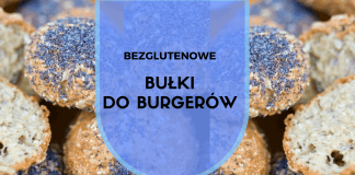 BEZGLUTENOWE BUŁKI DO BURGERÓW bezglutenowe bułki do burgerów