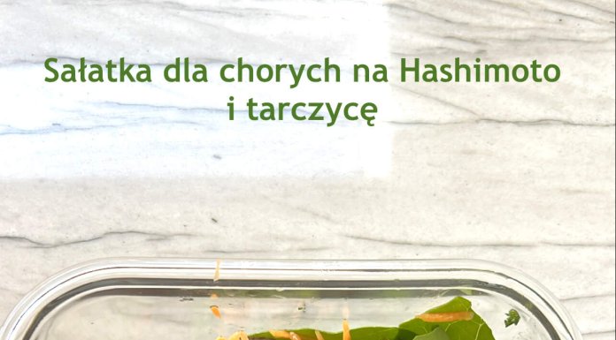 Sałatka dla chorych na Hashimoto i tarczycę
