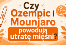 Czy Ozempic i Mounjaro powodują utratę mięśni?
