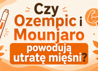 Czy Ozempic i Mounjaro powodują utratę mięśni?