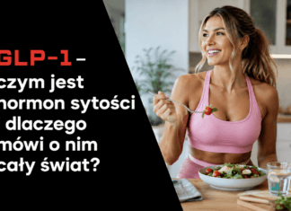 GLP-1 – czym jest hormon sytości i dlaczego mówi o nim cały świat?