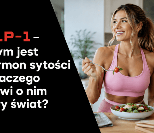 GLP-1 – czym jest hormon sytości i dlaczego mówi o nim cały świat?