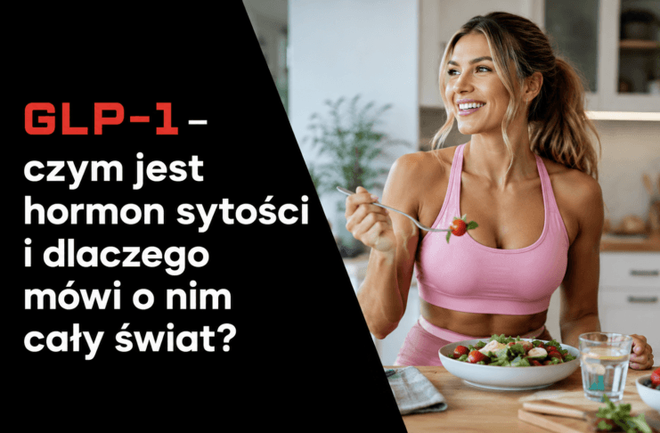 GLP-1 – czym jest hormon sytości i dlaczego mówi o nim cały świat?