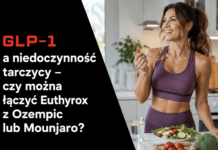 GLP-1 a niedoczynność tarczycy – czy można łączyć Euthyrox z Ozempic lub Mounjaro?