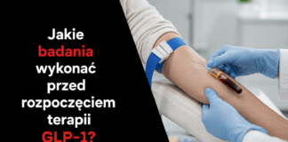 Jakie badania wykonać przed rozpoczęciem terapii GLP-1?