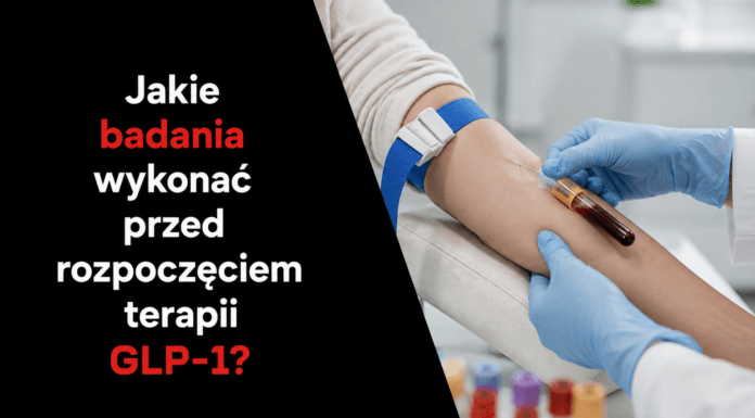 Jakie badania wykonać przed rozpoczęciem terapii GLP-1?