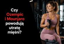 Czy Ozempic i Mounjaro powodują utratę mięśni?