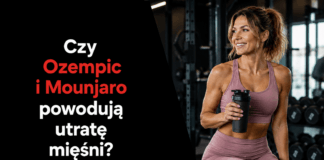 Czy Ozempic i Mounjaro powodują utratę mięśni?